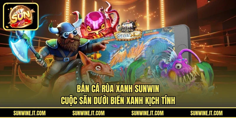 Bắn cá rùa xanh