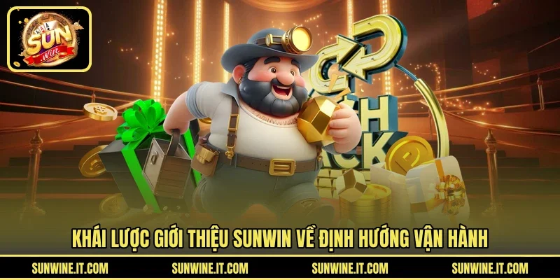 Khái lược giới thiệu SUNWIN về định hướng vận hành