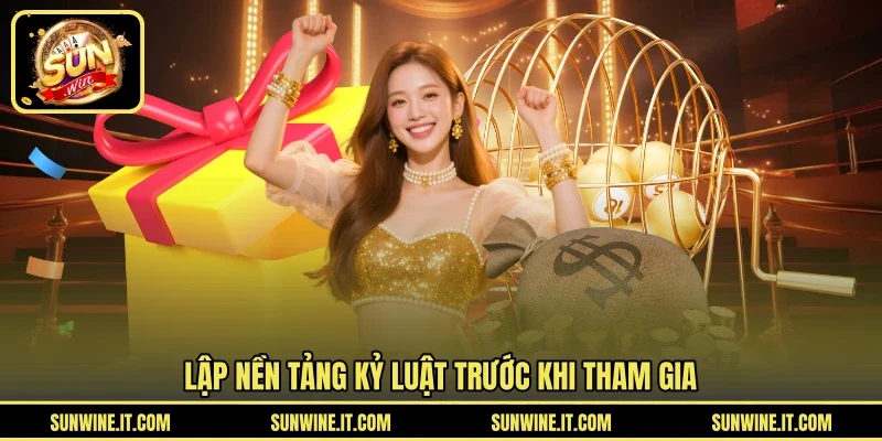 Lập nền tảng kỷ luật trước khi tham gia