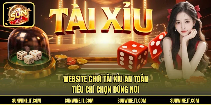 Website chơi tài xỉu an toàn