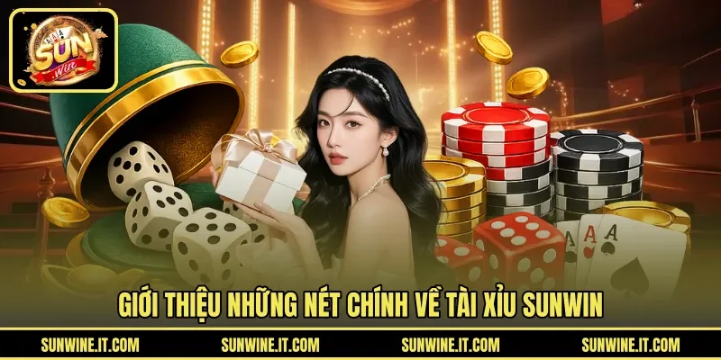Giới thiệu những nét chính về tài xỉu SUNWIN