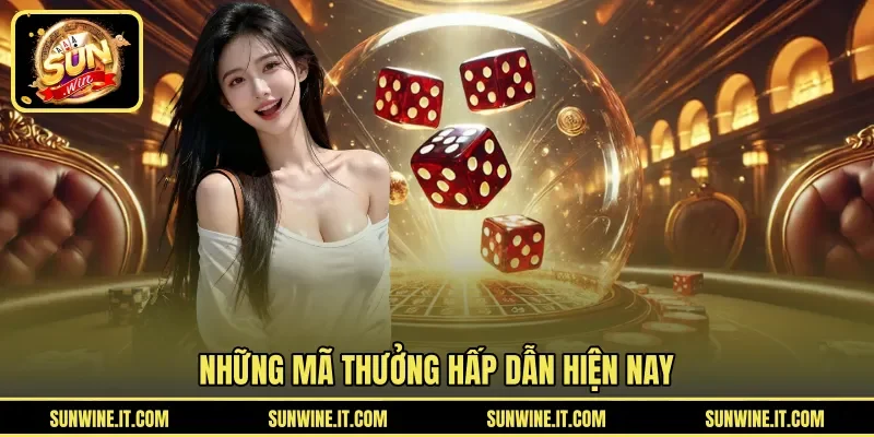 Những mã thưởng hấp dẫn hiện nay